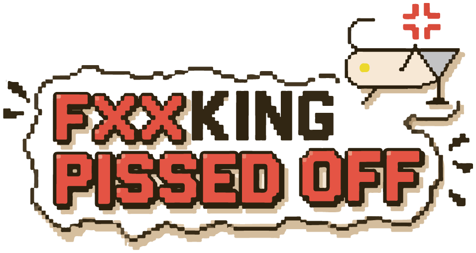 FXXKING PISSED OFF